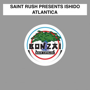 Download track Atlantica (Original Mix) Saint Rush, Ishido