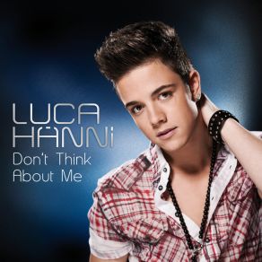 Download track Don'T Think About Me Luca Hänni