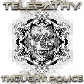 Download track Thought Police Telepathy