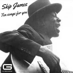 Download track Hard Time Killing Floor Blues Skip James