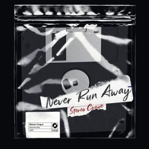 Download track Never Run Away (Extended Mix) Stereo Coque