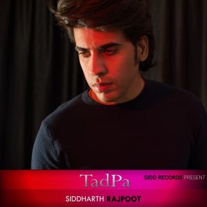 Download track Tadpa Siddharth Rajpoot