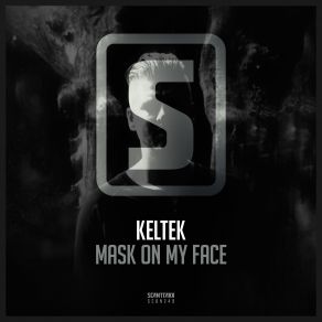 Download track Mask On My Face Keltek