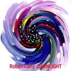 Download track Darkness To Light Robert Carty