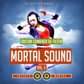 Download track Fiesta Mortal Sound Vol. 1 Dj Krystian Vargas
