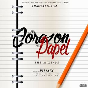 Download track Del Corazón Al Papel (Intro) Franco Ulloa