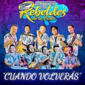 Download track Cuándo Volverás / Sincero Amor / Se Muere Los Rebeldes De La Costa