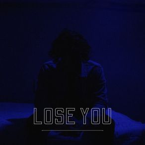 Download track Lose You Quiet