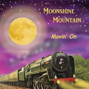 Download track Jesse's Train Moonshine Mountain