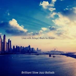 Download track Background For Date Nights Brilliant Slow Jazz Ballads