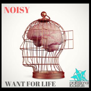 Download track Want For Life Noisy