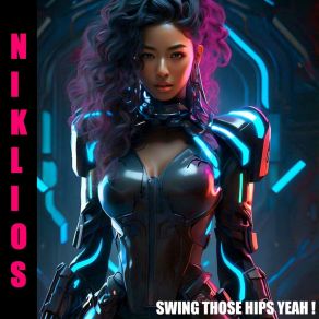 Download track Swing Those Hips Yeah (Radio Edit) Niklios