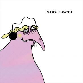 Download track La Vuelta Mateo Roswell