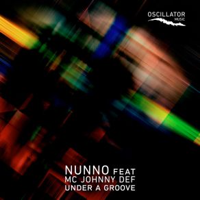 Download track Under A Groove (Dub Mix) NunnoMC Johnny Def