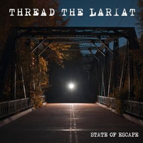 Download track Break The Fall Thread The Lariat