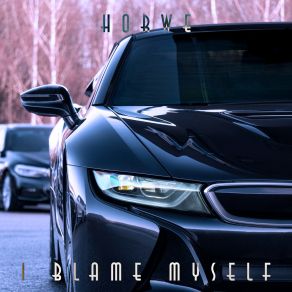 Download track I Blame Myself (Slowed Tik-Tok Remix) Horwe