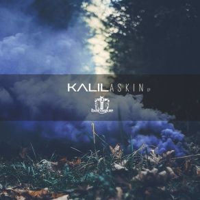 Download track Askin K. A. L. I. L