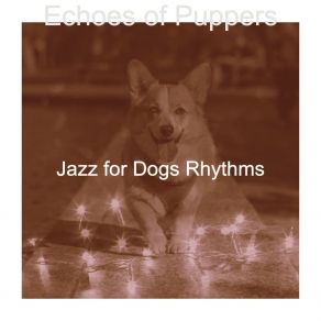 Download track Sumptuous Ambiance For Well Behaved Dogs Jazz For Dogs Rhythms