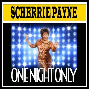 Download track One Night Only (Original Club Mix) Scherrie PayneRick Gianatos