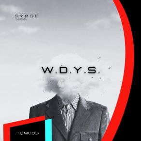 Download track W. D. Y. S. SYØGE