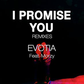 Download track I Promise You (Doug Knox Remix) Doug KnoxMorzy