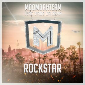 Download track Rockstar (Club Mix) MoombahteamTiago Da Silva