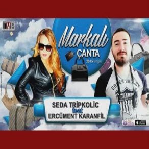 Download track Markalı Çanta Seda Tripkolic, Ercüment Karanfil