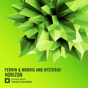 Download track Horizon (Original Mix) Morris, Ferrin, The Hysteria