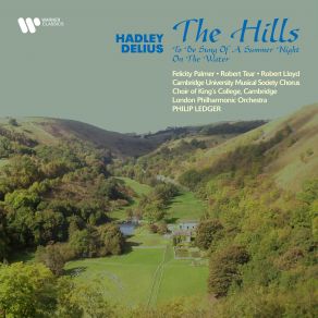 Download track Delius: To Be Sung Of A Summer Night On The Water: II. Gaily But Not Quick Philip Ledger, The Choir Of King'S College Cambridge