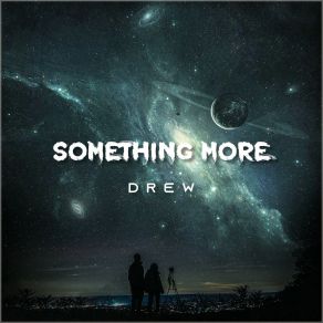 Download track Something More Drew