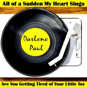 Download track Are You Getting Tired Of Your Little Toy Darlene Paul