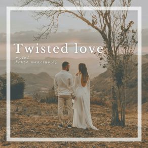 Download track Twisted Love (Radio Edit) Beppe Mancino Dj