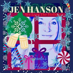 Download track We Love The Holidays (Santa's House DJ Dance Party) Jen Hanson