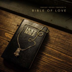 Download track Bible Of Love (Interlude) Snoop DoggJ. 