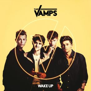 Download track Wake Up (Extended Version) The Vamps