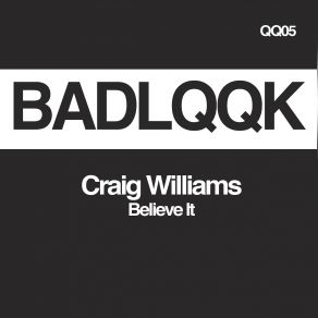 Download track Believe It (Original Mix) Craig Williams