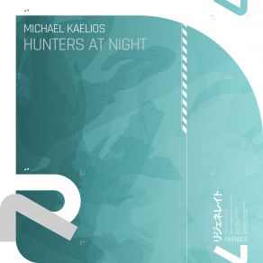 Download track Hunters At Night (Extended Mix) Michael Kaelios