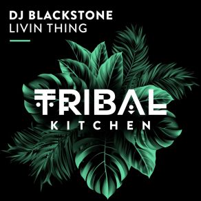 Download track Livin Thing DJ Blackstone