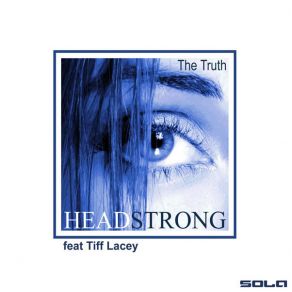 Download track The Truth (Adam White Edit) Tiff Lacey, Headstrong