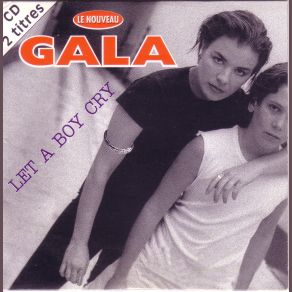 Download track Let A Boy Cry (French CDS) Gala