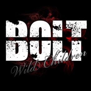 Download track Wild Children Bolt