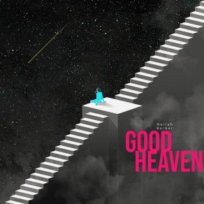 Download track Good Heaven Neriah Barber