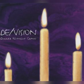 Download track Dinner Without Grace (Pastoral-Mix) DeVision