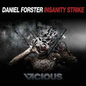 Download track Insanity Strike (Original Mix) Daniel Forster