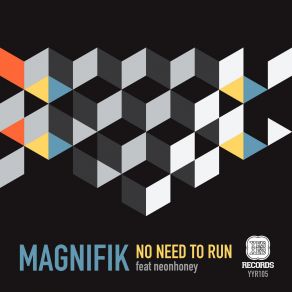 Download track No Need To Run (Corbin Remix) Magnifik, NeonHoneyCorbin