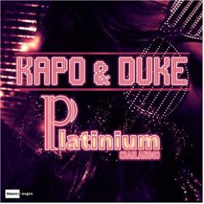 Download track Platinium (Bailando) The Duke, Kapo!, El Cuervo