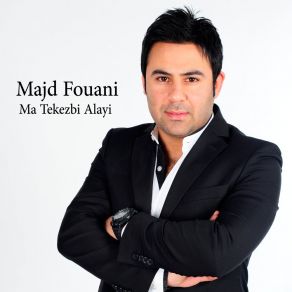 Download track Ya Denya Khawana Majed Fouani