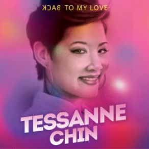 Download track Back To My Love Tessanne Chin