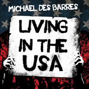 Download track Living In The USA Michael Des Barres