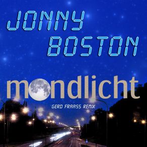 Download track Mondlicht (Gerd Fraaß Remix) Jonny Boston